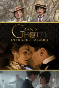 Grand Hotel: Intrighi e passioni