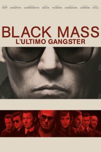 Black Mass – L’ultimo Gangster [HD] (2015)
