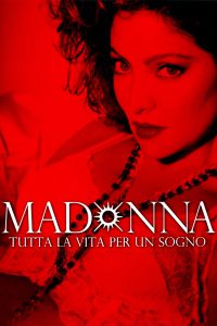 Madonna: tutta la vita per un sogno (1994)