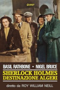 Sherlock Holmes – Destinazione Algeri [B/N] [HD] (1945)