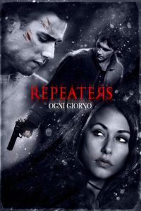 Repeaters – Ogni giorno [HD] (2010)