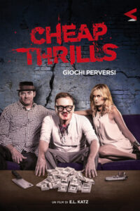 Cheap Thrills – Giochi perversi [HD] (2013)