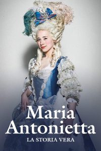 Maria Antonietta – La storia vera (2006)
