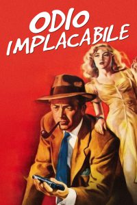 Odio implacabile [B/N] (1947)